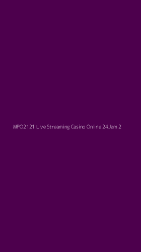 Tampilan Antarmuka Aplikasi Mpo2121 Live Streaming Casino Online 24jam - 2
