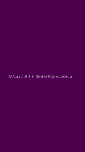 Tampilan Antarmuka Aplikasi Mpo222 Belajar Bahasa Inggris Cepat - 2