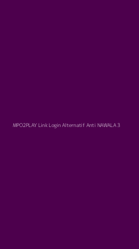 Tampilan Antarmuka Aplikasi Mpo2play Link Login Alternatif Anti Nawala - 3