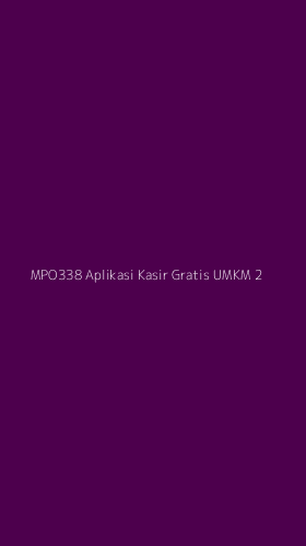Tampilan Antarmuka Aplikasi Mpo338 Aplikasi Kasir Gratis Umkm - 2