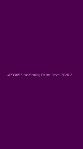 Tampilan Antarmuka Aplikasi Mpo365 Situs Gaming Online Resmi 2026 - 2