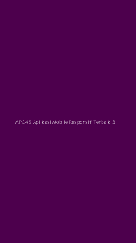 Tampilan Antarmuka Aplikasi Mpo45 Aplikasi Mobile Responsif Terbaik - 3