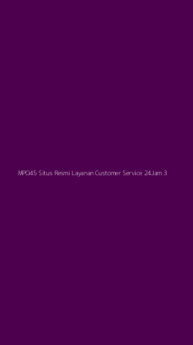 Tampilan Antarmuka Aplikasi Mpo45 Situs Resmi Layanan Customer Service 24jam - 3