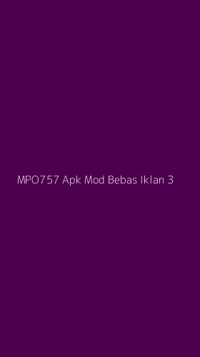 Tampilan Antarmuka Aplikasi Mpo757 Apk Mod Bebas Iklan - 3