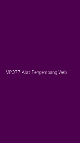 Tampilan Antarmuka Aplikasi Mpo77 Alat Pengembang Web - 1