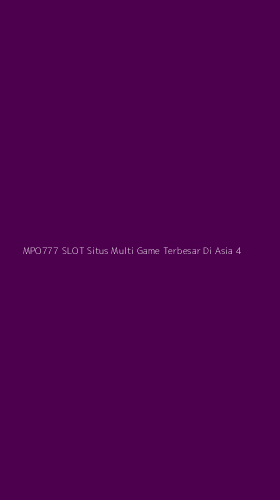Tampilan Antarmuka Aplikasi Mpo777 Slot Situs Multi Game Terbesar Di Asia - 4