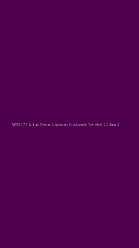 Tampilan Antarmuka Aplikasi Mpo777 Situs Resmi Layanan Customer Service 24jam - 2