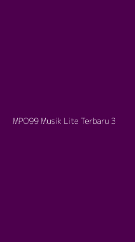 Tampilan Antarmuka Aplikasi Mpo99 Musik Lite Terbaru - 3