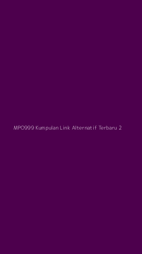Tampilan Antarmuka Aplikasi Mpo999 Kumpulan Link Alternatif Terbaru - 2