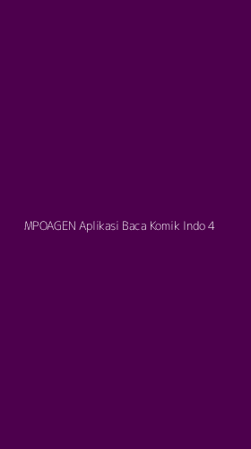 Tampilan Antarmuka Aplikasi Mpoagen Aplikasi Baca Komik Indo - 4