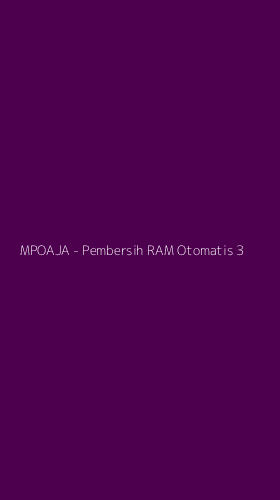 Tampilan Antarmuka Aplikasi MPOAJA - Pembersih RAM Otomatis - 3