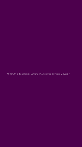 Tampilan Antarmuka Aplikasi Mpoaja Situs Resmi Layanan Customer Service 24jam - 1