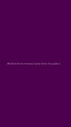 Tampilan Antarmuka Aplikasi Mpoasia Portal Informasi Game Online Terupdate - 2
