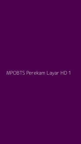 Tampilan Antarmuka Aplikasi Mpobts Perekam Layar Hd - 1