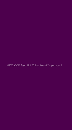 Tampilan Antarmuka Aplikasi Mpogacor Agen Slot Online Resmi Terpercaya - 2