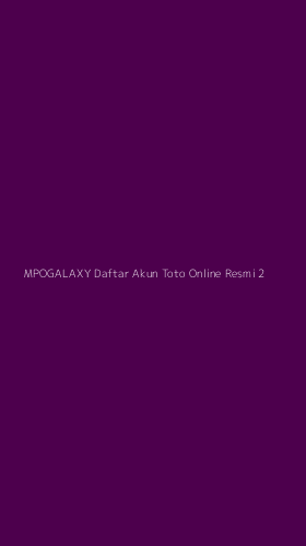 Tampilan Antarmuka Aplikasi Mpogalaxy Daftar Akun Toto Online Resmi - 2