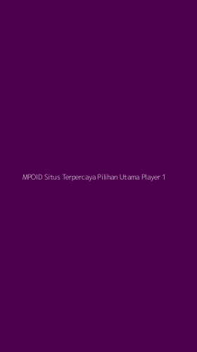 Tampilan Antarmuka Aplikasi Mpoid Situs Terpercaya Pilihan Utama Player - 1