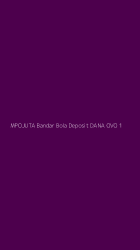 Tampilan Antarmuka Aplikasi Mpojuta Bandar Bola Deposit Dana Ovo - 1