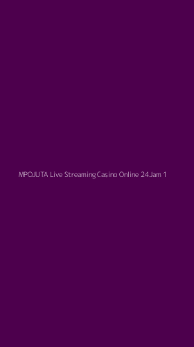 Tampilan Antarmuka Aplikasi Mpojuta Live Streaming Casino Online 24jam - 1