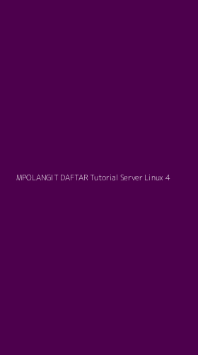 Tampilan Antarmuka Aplikasi Mpolangit Daftar Tutorial Server Linux - 4