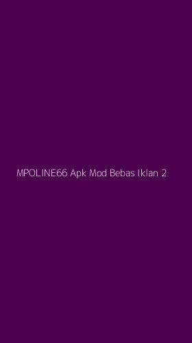 Tampilan Antarmuka Aplikasi Mpoline66 Apk Mod Bebas Iklan - 2