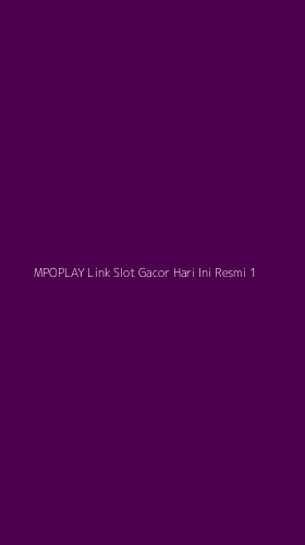 Tampilan Antarmuka Aplikasi Mpoplay Link Slot Gacor Hari Ini Resmi - 1
