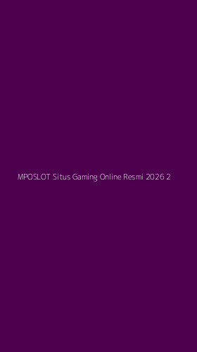 Tampilan Antarmuka Aplikasi Mposlot Situs Gaming Online Resmi 2026 - 2
