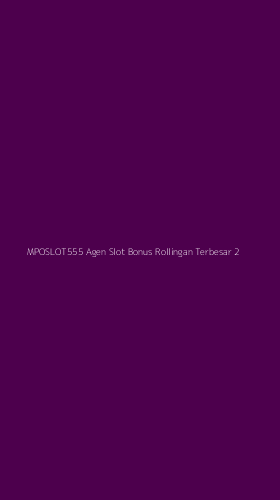 Tampilan Antarmuka Aplikasi Mposlot555 Agen Slot Bonus Rollingan Terbesar - 2