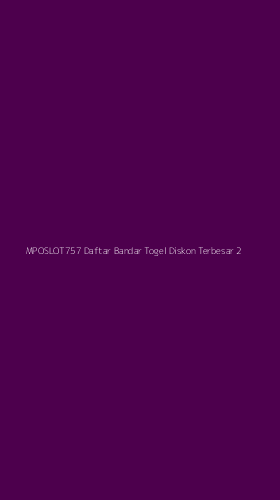 Tampilan Antarmuka Aplikasi Mposlot757 Daftar Bandar Togel Diskon Terbesar - 2