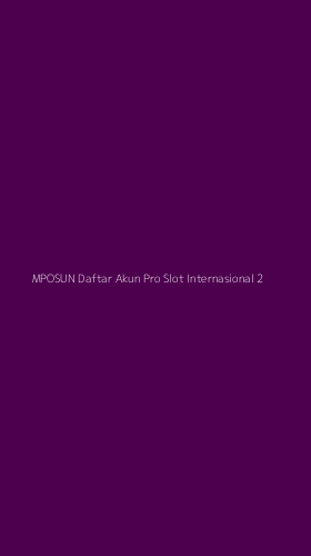 Tampilan Antarmuka Aplikasi Mposun Daftar Akun Pro Slot Internasional - 2