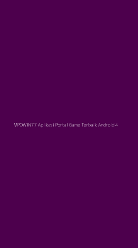 Tampilan Antarmuka Aplikasi Mpowin77 Aplikasi Portal Game Terbaik Android - 4