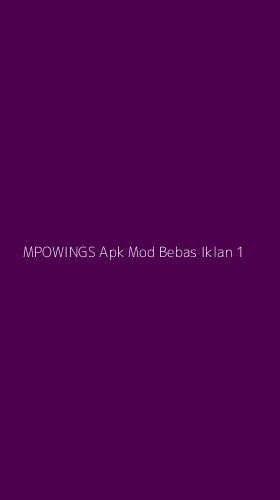Tampilan Antarmuka Aplikasi Mpowings Apk Mod Bebas Iklan - 1