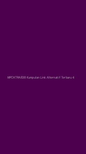 Tampilan Antarmuka Aplikasi Mpoxtra838 Kumpulan Link Alternatif Terbaru - 4