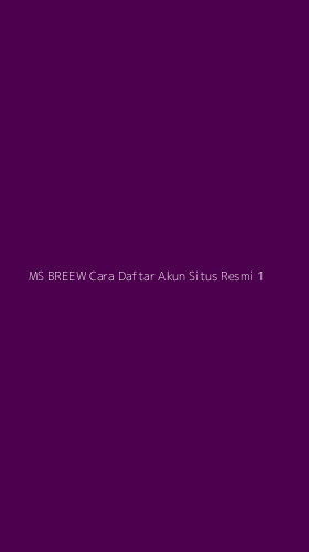 Tampilan Antarmuka Aplikasi Ms Breew Cara Daftar Akun Situs Resmi - 1