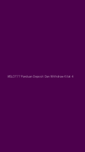 Tampilan Antarmuka Aplikasi Mslot77 Panduan Deposit Dan Withdraw Kilat - 4