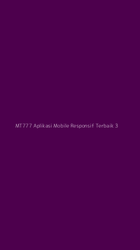 Tampilan Antarmuka Aplikasi Mt777 Aplikasi Mobile Responsif Terbaik - 3