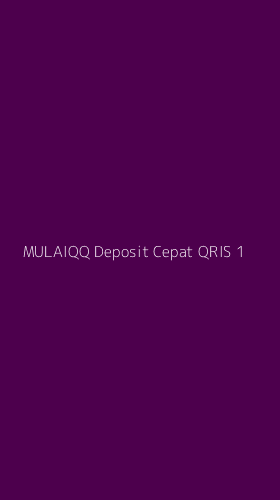 Tampilan Antarmuka Aplikasi Mulaiqq Deposit Cepat Qris - 1