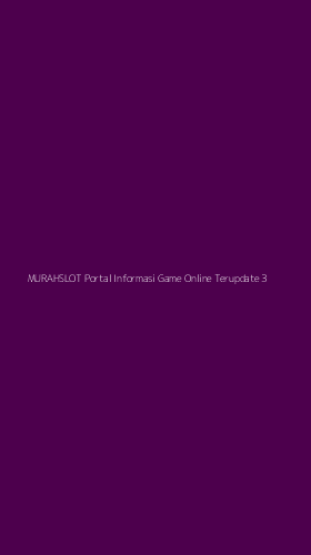 Tampilan Antarmuka Aplikasi Murahslot Portal Informasi Game Online Terupdate - 3