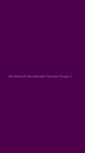 Tampilan Antarmuka Aplikasi Mustikaslot Link Alternatif Slot Gacor Terbaru - 1