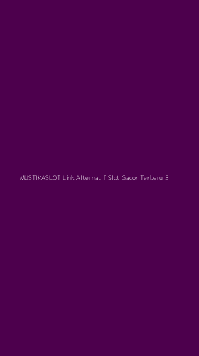 Tampilan Antarmuka Aplikasi Mustikaslot Link Alternatif Slot Gacor Terbaru - 3
