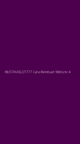 Tampilan Antarmuka Aplikasi Mustikaslot777 Cara Membuat Website - 4