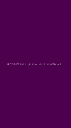 Tampilan Antarmuka Aplikasi Mustislot Link Login Alternatif Anti Nawala - 2