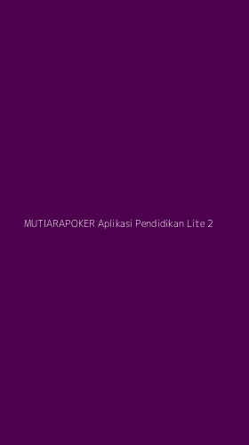 Tampilan Antarmuka Aplikasi Mutiarapoker Aplikasi Pendidikan Lite - 2