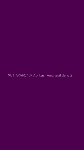 Tampilan Antarmuka Aplikasi Mutiarapoker Aplikasi Penghasil Uang - 2
