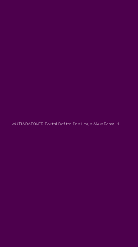 Tampilan Antarmuka Aplikasi Mutiarapoker Portal Daftar Dan Login Akun Resmi - 1