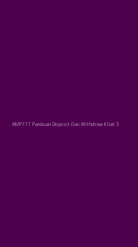 Tampilan Antarmuka Aplikasi Mvp777 Panduan Deposit Dan Withdraw Kilat - 3