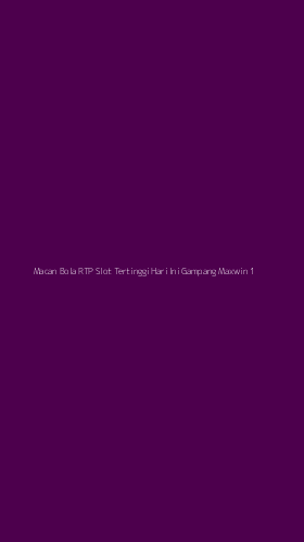 Tampilan Antarmuka Aplikasi Macan Bola Rtp Slot Tertinggi Hari Ini Gampang Maxwin - 1