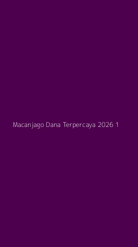 Tampilan Antarmuka Aplikasi Macanjago Dana Terpercaya 2026 - 1
