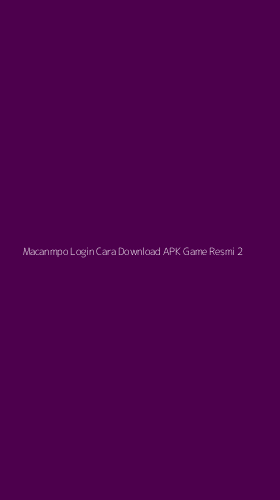 Tampilan Antarmuka Aplikasi Macanmpo Login Cara Download Apk Game Resmi - 2
