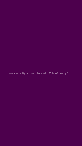 Tampilan Antarmuka Aplikasi Macanmpo Rtp Aplikasi Live Casino Mobile Friendly - 2